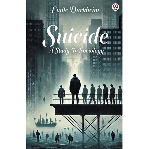 Suicide A Study In Sociology