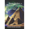 Egypt Before the Written History: The Lost Knowledge of Ancient Egypt
