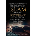 A Journey Through the Evidence of Islam and the Holy Quran's Divine Origin: Here's Why You Should Convert to ISLAM