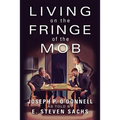 Living on the Fringe of the Mob