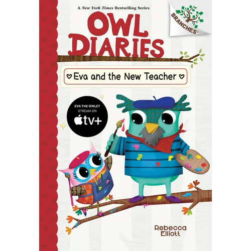 Eva and the New Teacher: A Branches Book (Owl Diaries #21): Volume 21