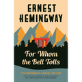 For Whom the Bell Tolls: The Hemingway Library Edition