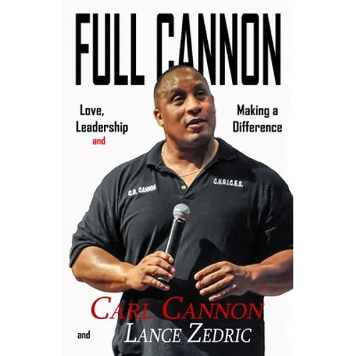 Full Cannon: Love, Leadership and Making a Difference