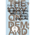 Geoblocking and Global Video Culture