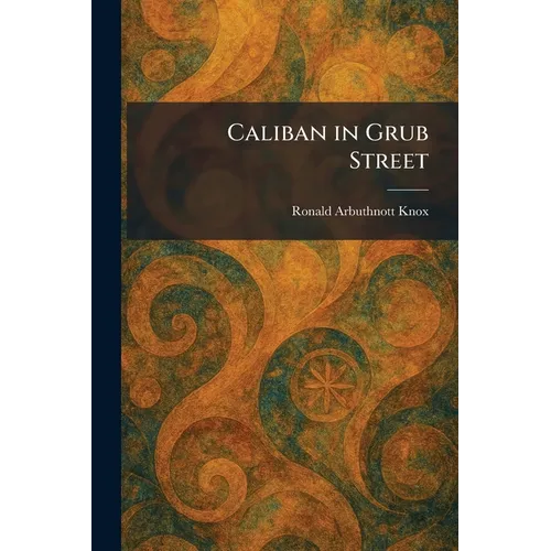 Caliban in Grub Street