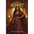 What Is the Book of Esther?