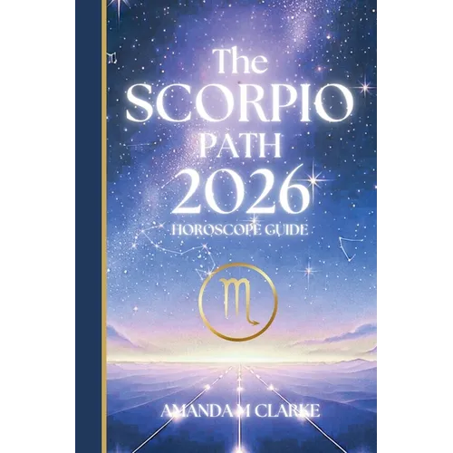 The SCORPIO Path: Your full 2026 Daily Horoscope Guide
