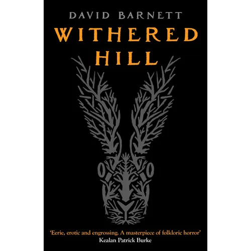 Withered Hill: A dark and unsettling British folk horror novel