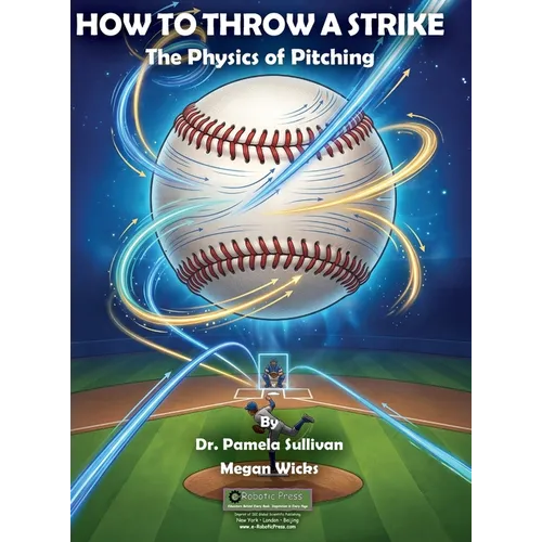 How to Throw a Strike: The Physics of Pitching