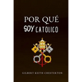 Por Qué Soy Católico