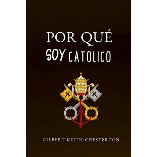 Por Qué Soy Católico
