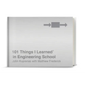 101 Things I Learned(r) in Engineering School