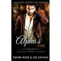 Alpha's Fire: A dragon shifter romance