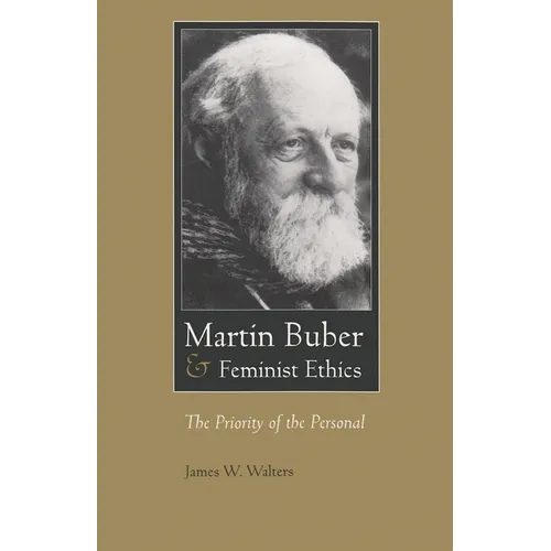 Martin Buber & Feminist Ethics: The Priority of the Personal