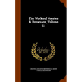 The Works of Orestes A. Brownson, Volume 11