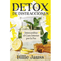 DETOX de Distracciones: Intercambiar el Caos Interior por la Paz