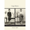Image Matters: Archive, Photography, and the African Diaspora in Europe