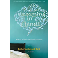 Dreaming in Hindi: Coming Awake in Another Language