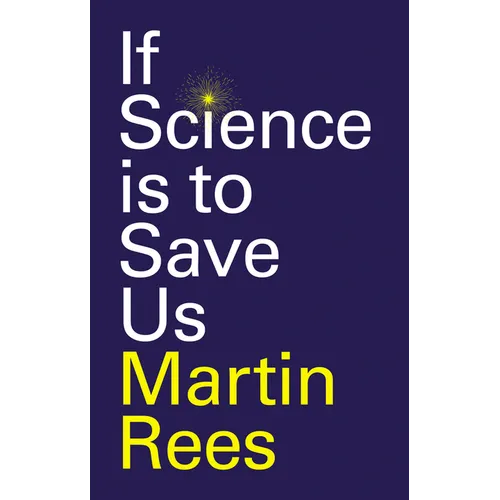 If Science Is to Save Us