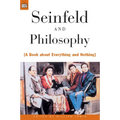 Seinfeld and Philosophy: A Book about Everything and Nothing