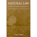 Natural Law: The Scientific Ways of Treating Natural Law, Its Place in Moral Philosophy, and Its Relation to the Positive Sciences