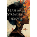 Feasting on Streaming Thoughts