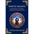White Nights: A Poignant Tale of Love, Loneliness, and Dreams