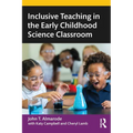 Inclusive Teaching in the Early Childhood Science Classroom