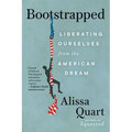 Bootstrapped: Liberating Ourselves from the American Dream