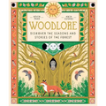 Woodlore: Discover the Seasons and Stories of the Forest