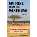 My Rise from the Wiseguys: A Memoir