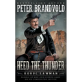 Heed The Thunder: A Classic Western