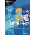 Little Feat: Every Album Every Song