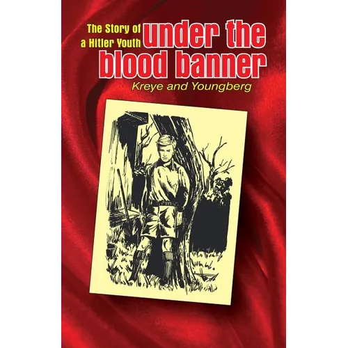 Under the Blood Banner: The Story of a Hitler Youth