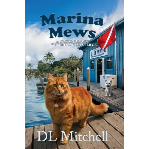 Marina Mews: A Coral Shores Veterinary Mystery