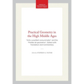 Practical Geometry in the High Middle Ages: "Artis Cuiuslibet Consummatio" and the "Pratike de Geometrie", Edited with Translation and Commentary