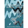 The Inclination to Make Waves