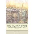 The Hungarians: A Thousand Years of Victory in Defeat