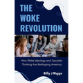 The Woke Revolution