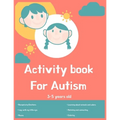 Activity book for Autism 3-5 years old: Lots of different activities including Mazes, recognizing Emotions, coloring, I spy, learning about animals, c