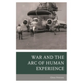 War and the Arc of Human Experience