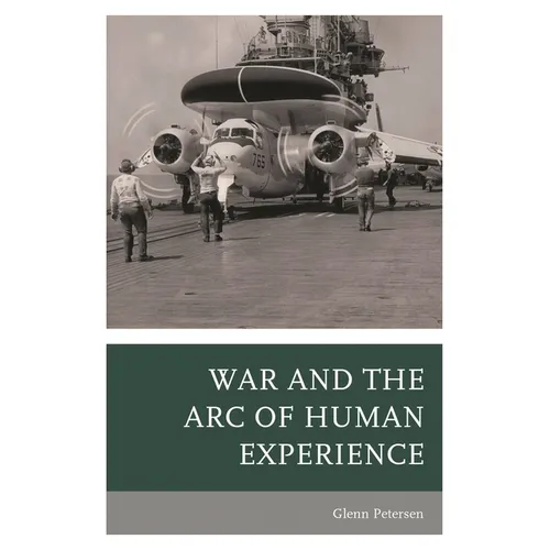 War and the Arc of Human Experience