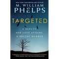 Targeted: A Deputy, Her Love Affairs, A Brutal Murder
