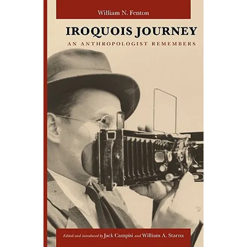 Iroquois Journey: An Anthropologist Remembers