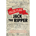 False Flag Jack The Ripper