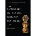 Dictionary of the Old Testament: Pentateuch: A Compendium of Contemporary Biblical Scholarship