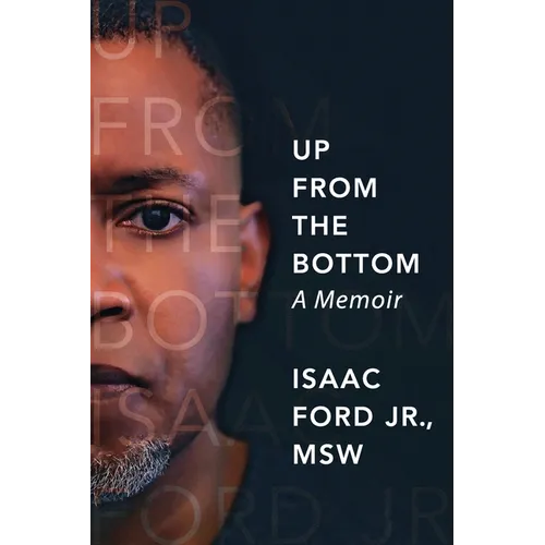 Up from the Bottom: A Memoir
