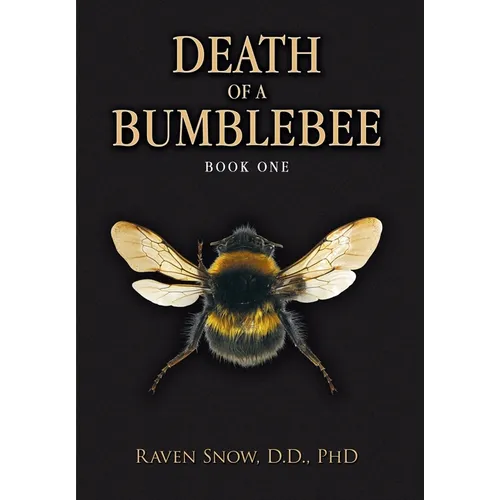 Death of a Bumblebee: Book One