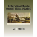 Red River Settlement (Manitoba) Census 1827-1835, 1838, 1840 and 1843