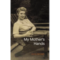 My Mother's Hands